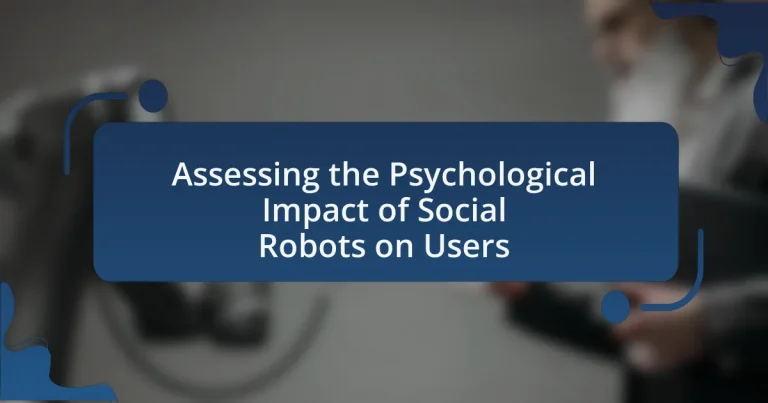 Assessing the Psychological Impact of Social Robots on Users