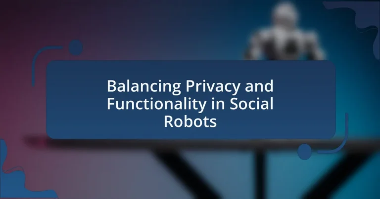 Balancing Privacy and Functionality in Social Robots
