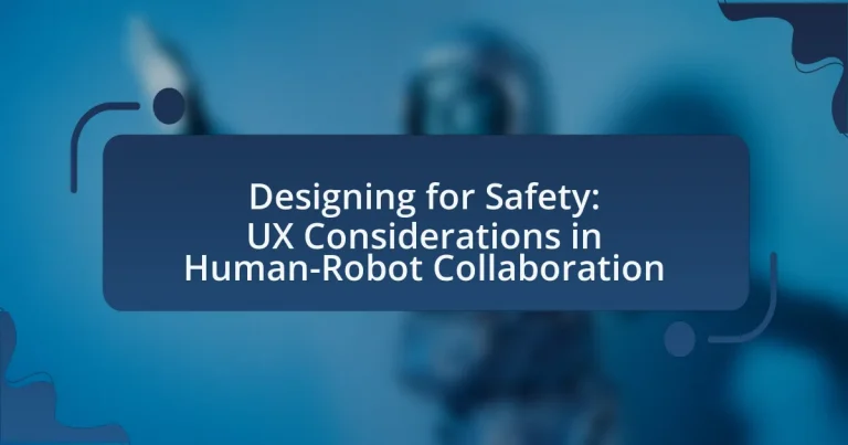 Designing for Safety: UX Considerations in Human-Robot Collaboration