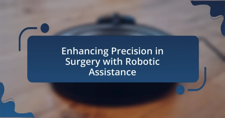 Enhancing Precision in Surgery with Robotic Assistance