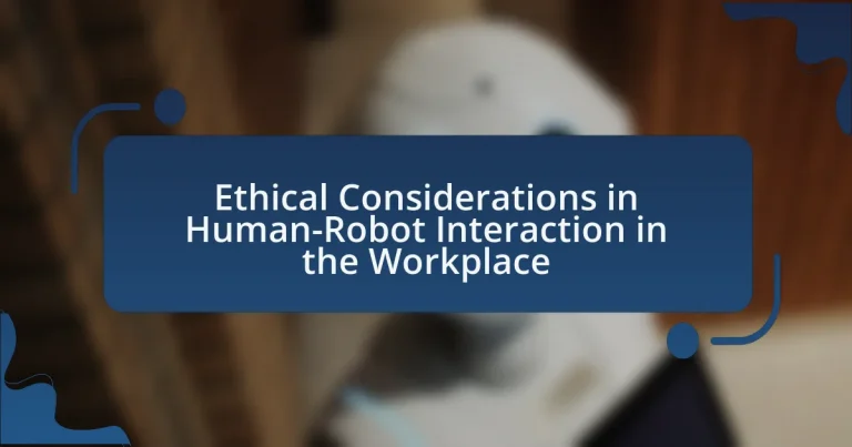 Ethical Considerations in Human-Robot Interaction in the Workplace