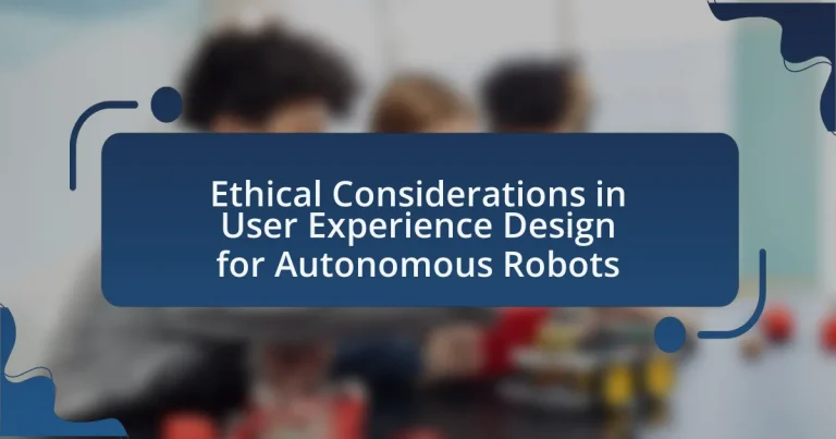 Ethical Considerations in User Experience Design for Autonomous Robots