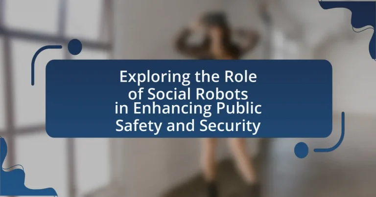 Exploring the Role of Social Robots in Enhancing Public Safety and Security