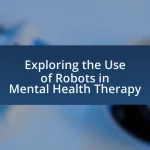 Exploring the Use of Robots in Mental Health Therapy