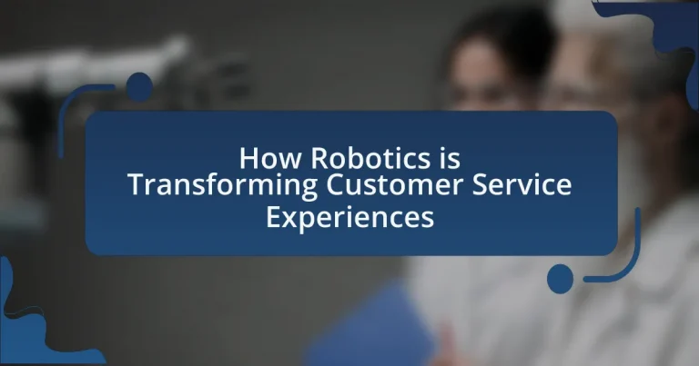 How Robotics is Transforming Customer Service Experiences