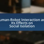 Human-Robot Interaction and Its Effects on Social Isolation