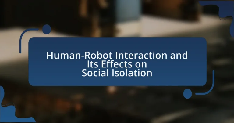 Human-Robot Interaction and Its Effects on Social Isolation