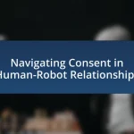 Navigating Consent in Human-Robot Relationships