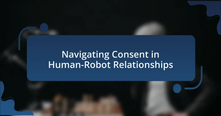 Navigating Consent in Human-Robot Relationships