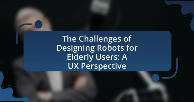 The Challenges of Designing Robots for Elderly Users: A UX Perspective
