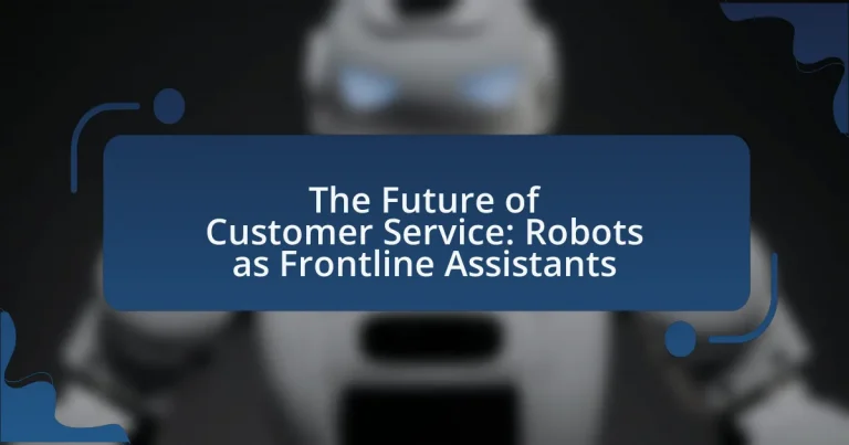 The Future of Customer Service: Robots as Frontline Assistants