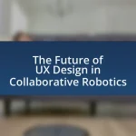 The Future of UX Design in Collaborative Robotics
