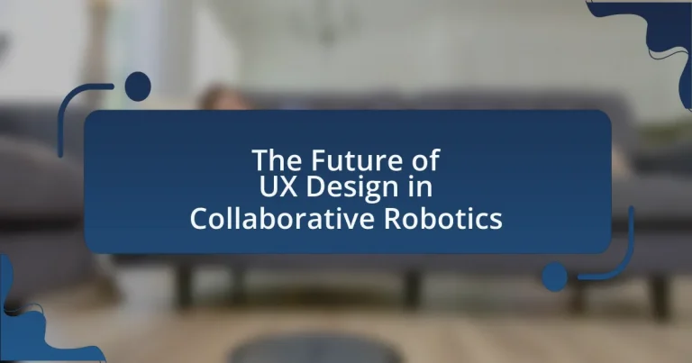 The Future of UX Design in Collaborative Robotics