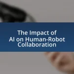 The Impact of AI on Human-Robot Collaboration
