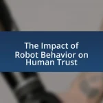 The Impact of Robot Behavior on Human Trust