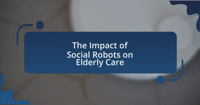 The Impact of Social Robots on Elderly Care