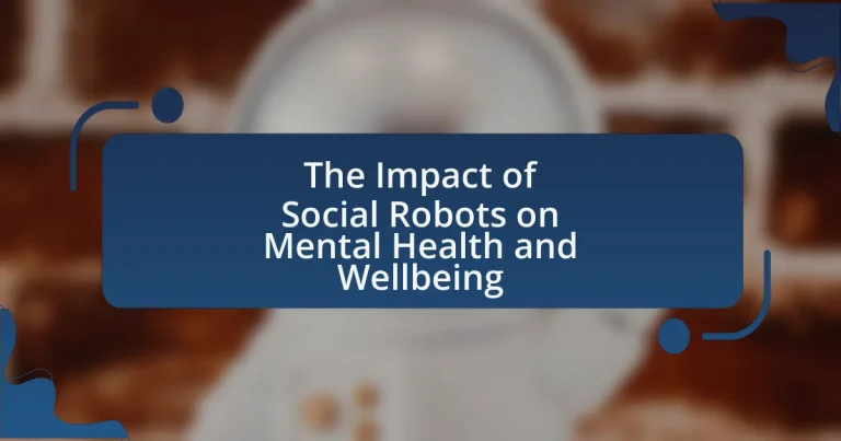 The Impact of Social Robots on Mental Health and Wellbeing