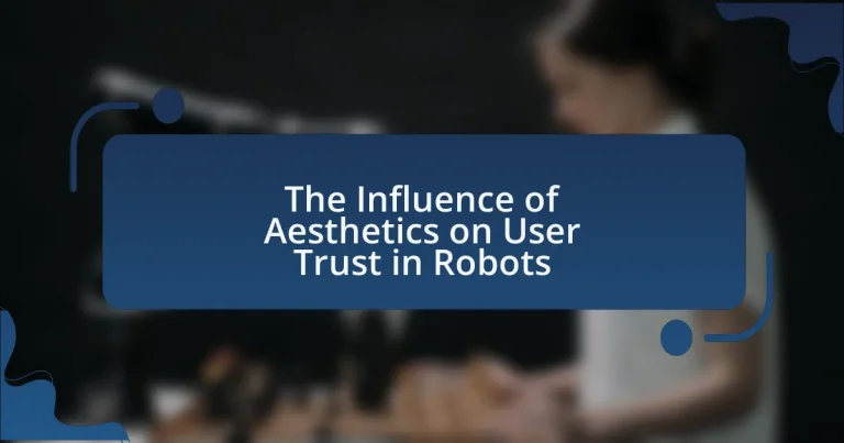 The Influence of Aesthetics on User Trust in Robots