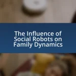 The Influence of Social Robots on Family Dynamics