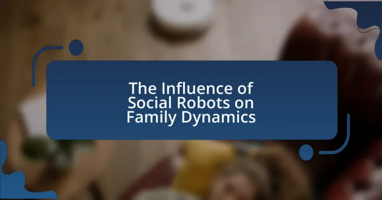 The Influence of Social Robots on Family Dynamics