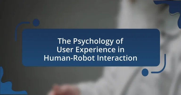 The Psychology of User Experience in Human-Robot Interaction