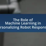 The Role of Machine Learning in Personalizing Robot Responses
