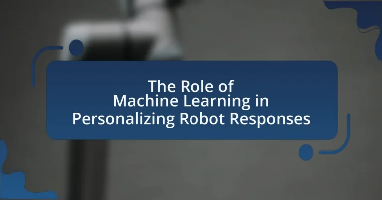 The Role of Machine Learning in Personalizing Robot Responses