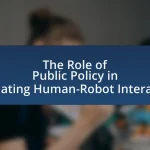The Role of Public Policy in Regulating Human-Robot Interaction