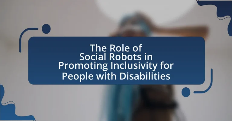 The Role of Social Robots in Promoting Inclusivity for People with Disabilities
