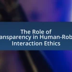 The Role of Transparency in Human-Robot Interaction Ethics