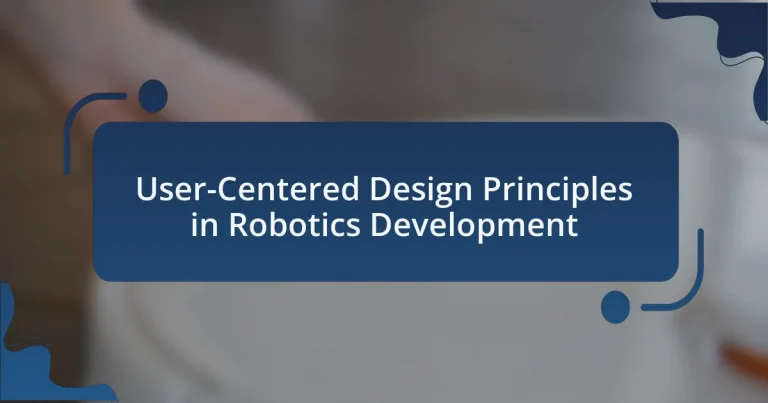 User-Centered Design Principles in Robotics Development