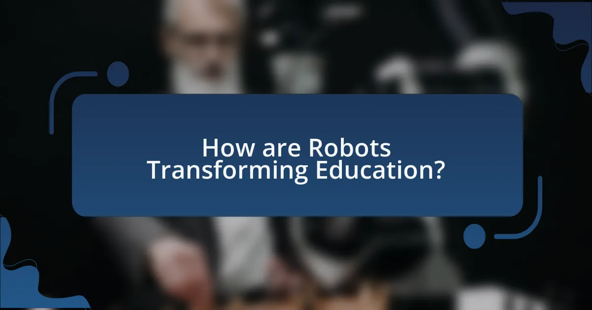 How are Robots Transforming Education?