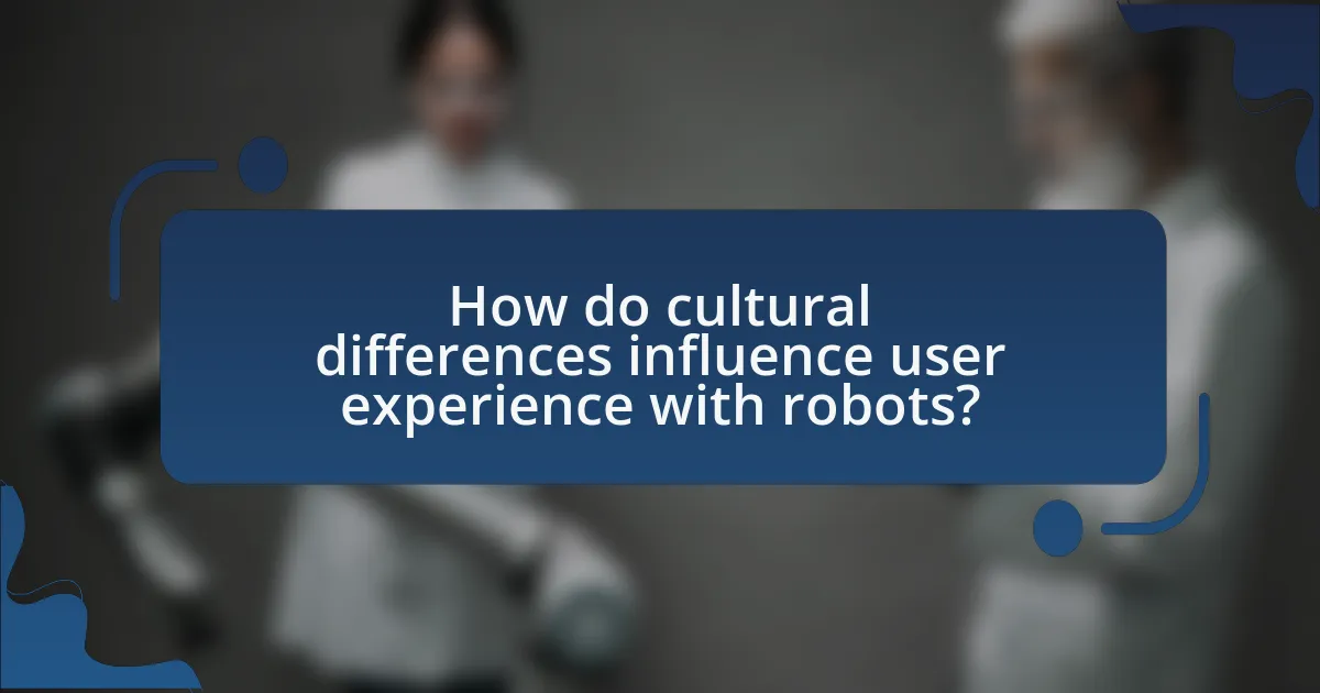 How do cultural differences influence user experience with robots?