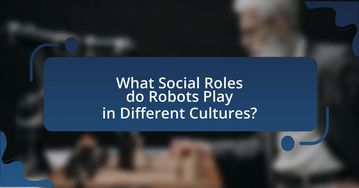 What Social Roles do Robots Play in Different Cultures?