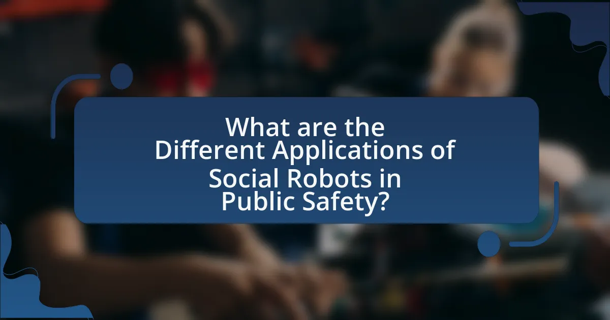 What are the Different Applications of Social Robots in Public Safety?