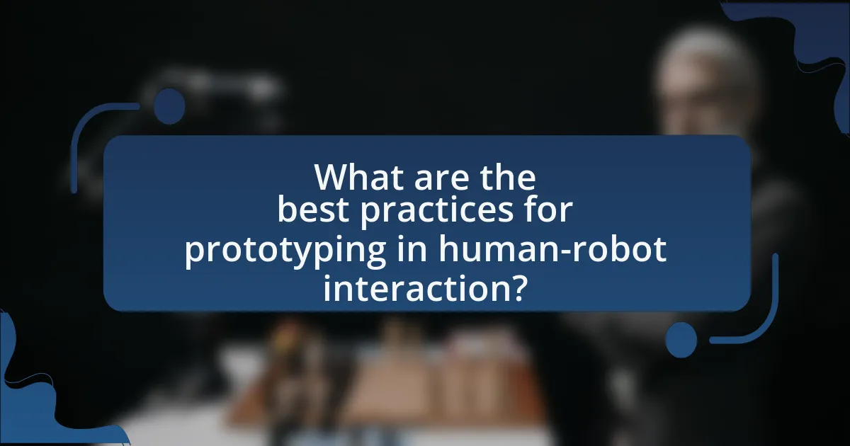 What are the best practices for prototyping in human-robot interaction?