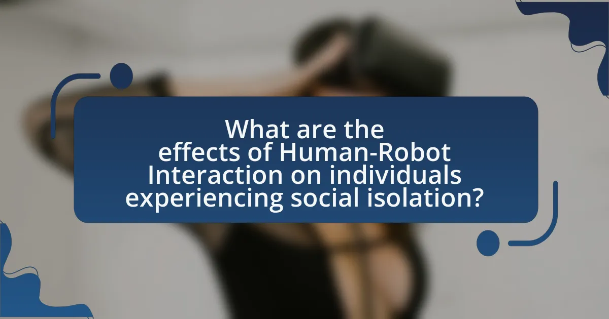 What are the effects of Human-Robot Interaction on individuals experiencing social isolation?