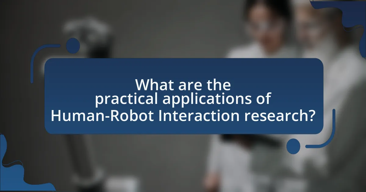 What are the practical applications of Human-Robot Interaction research?