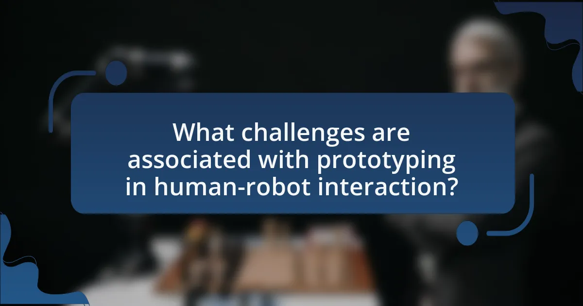 What challenges are associated with prototyping in human-robot interaction?