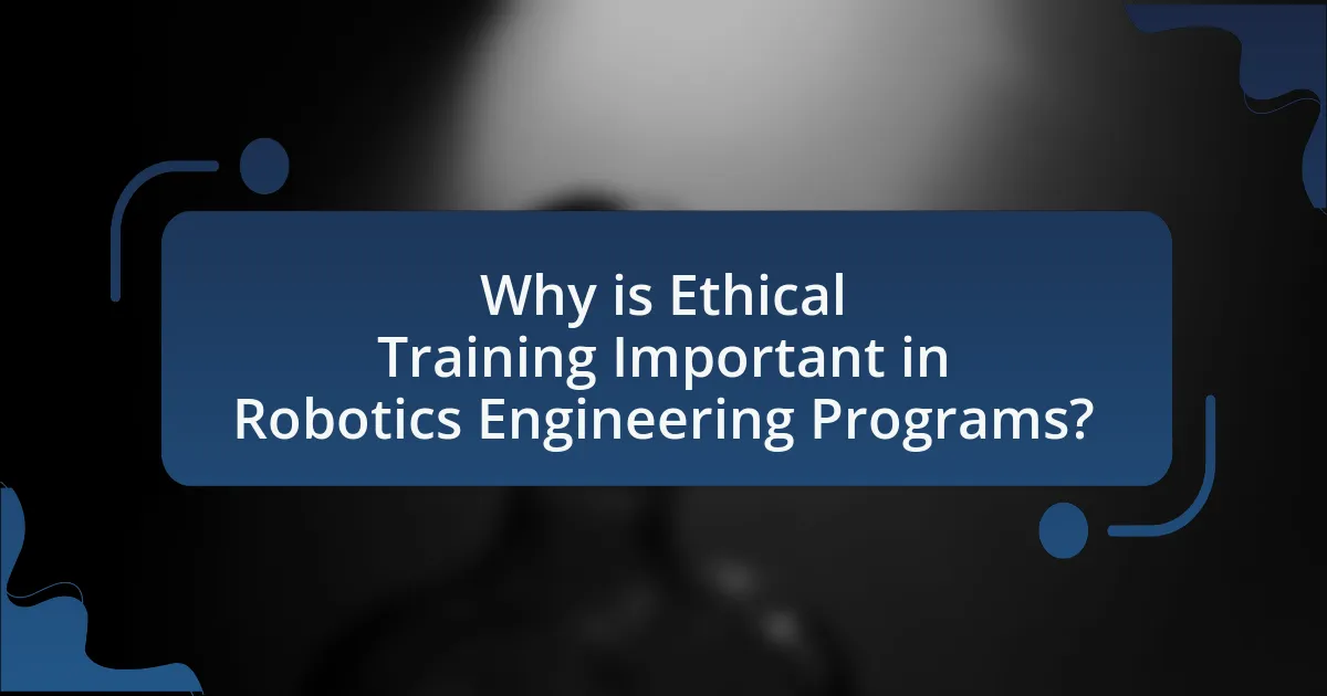 Why is Ethical Training Important in Robotics Engineering Programs?